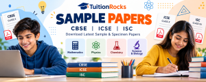 TuitionRocks CBSE ICSE ISC sample papers for Class 10 and 12